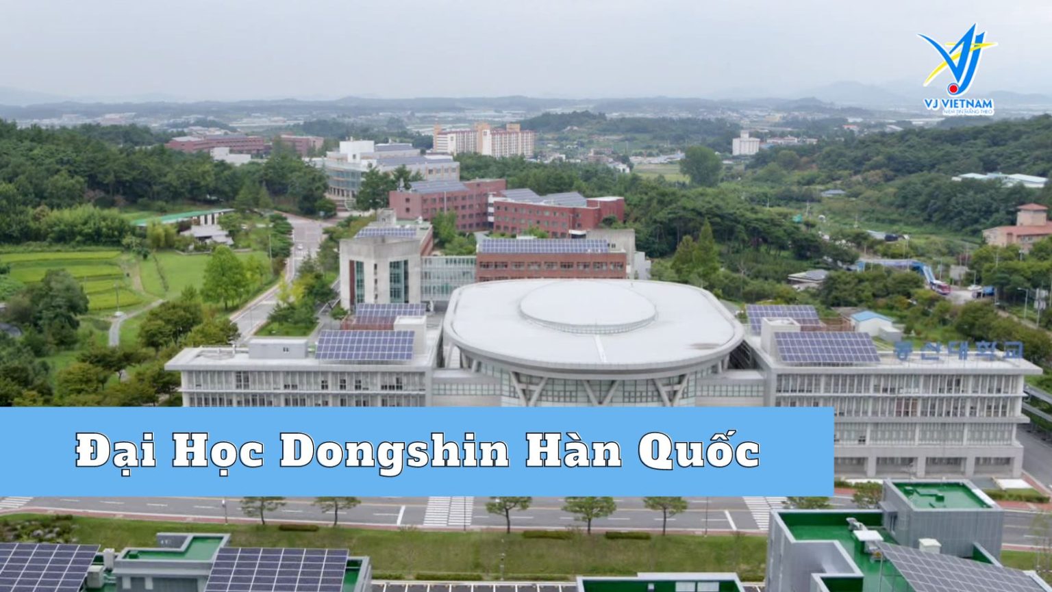 Đại Học Dongshin Hàn Quốc – TOP đầu thành phố Naju